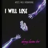 I Will Lose