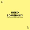 Need Somebody