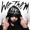 About We Them Boyz Song