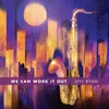 About We Can Work It Out Song