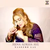 About Jeena Aukha Aye Song