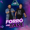 About Forró Com Rave Song