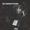 About No Competition Song