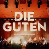 About Die Guten (Akustisch Im Gewandhaus) Song
