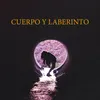 Cuerpo y Laberinto