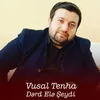 About Dərd Elə Şeydi Song