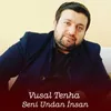 Səni Undan İnsan