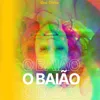 About O Baião Song