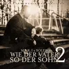 Wie der Vater, so der Sohn 2