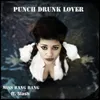 Punch Drunk Lover (feat. Slash)