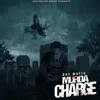About Murda Charge Song