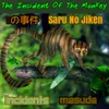 The Incident of the Monkey Saru No Jiken