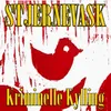 About Kriminelle Kylling Song