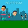 About Moloya Bolise Song