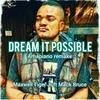 About Dream It Possible Song