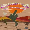 About Cali Ghost Town Song