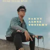 About Party Alone Tonight Song