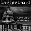 About Good Men Do Nothing Song