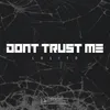 About Don´t Trust Me Song