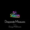 About Desperate Measures Song