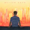 About Better Days Song