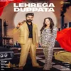 About Lehrega Duppata Song