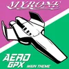About Aero Gpx Main Theme Song