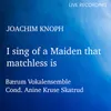 About I sing of a Maiden that matchless is Song