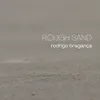 About Rough Sand Song