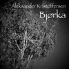 About Bjørka Song