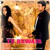 About Tu Bewafa Song