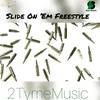 About Slide on 'Em Freestyle Song