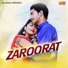 About Zaroorat Song