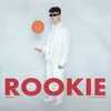 About Rookie Song