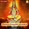 About Surya Gayatri Mantra 108 Times Song