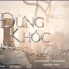 About Đừng Khóc Nữa Em Nhé Song