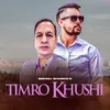 About Timro Khushi Song