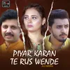 About Piyar Karan Te Rus Wende Song