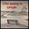 About Lifes Passing By Song