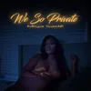 About We so Private Song