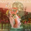 About Banho de Flor Song