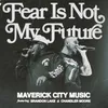 About Fear is Not My Future Song