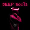 Deep Roots