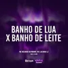 About Mtg Banho de Lua X Banho de Leite Song