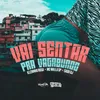 Vai Sentar Pra Vagabundo