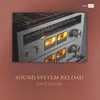 About Sound System Reload Song