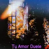 About Tu Amor Duele Song