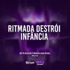 About Ritmada Destroi Infancia Song