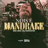 About Nois É Mandrake Song