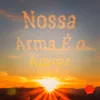 About Nossa Arma É o Amor Song